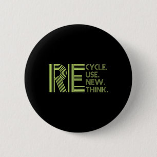 Recycle Reuse Renew Rethink Crisis Environmental A 6 Cm Round Badge