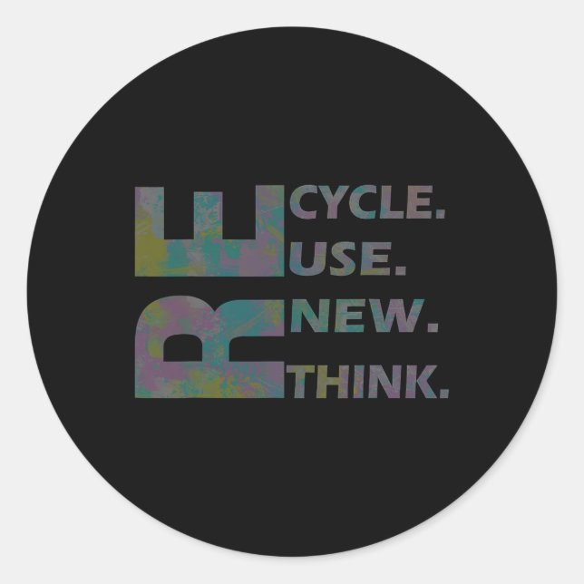 Recycle Reuse Renew Rethink Crisis Environmental A Classic Round Sticker (Front)