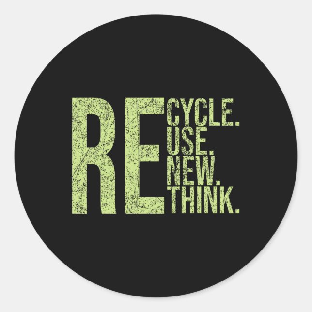 Recycle Reuse Renew Rethink Crisis Environmental A Classic Round Sticker (Front)