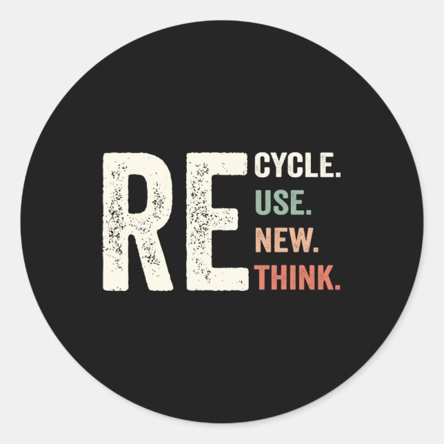 Recycle Reuse Renew Rethink Crisis Environmental A Classic Round Sticker (Front)