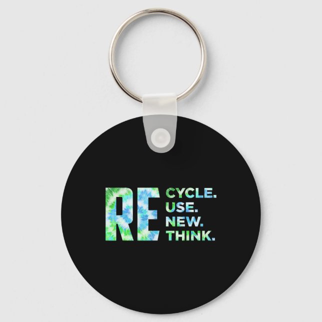 Recycle Reuse Renew Rethink Crisis Environmental A Key Ring (Front)