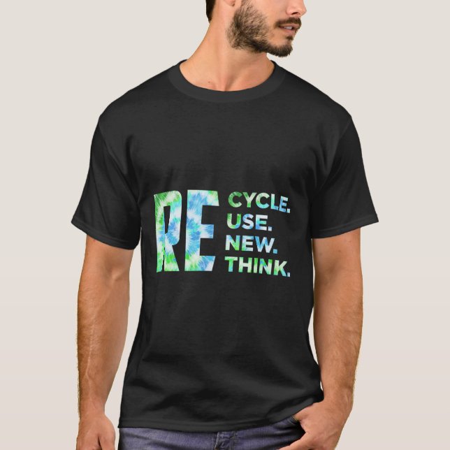 Recycle Reuse Renew Rethink Crisis Environmental A T-Shirt (Front)