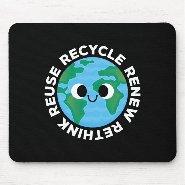 Recycle Reuse Renew Rethink Crisis Environmental E Mouse Mat (Front)