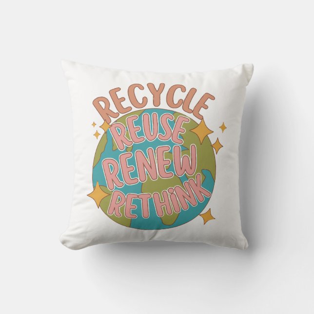 Recycle reuse Renew rethink  Cushion (Front)