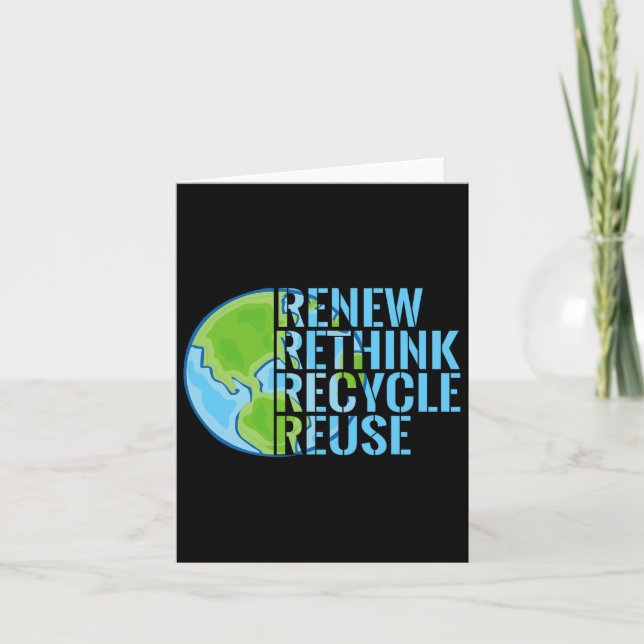 Recycle Reuse Renew Rethink Earth Day 2  Card (Front)