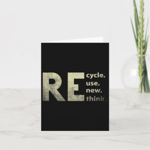 Recycle Reuse Renew Rethink Earth Day 4 Card