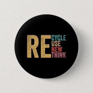 Recycle Reuse Renew Rethink Earth Day 5 6 Cm Round Badge