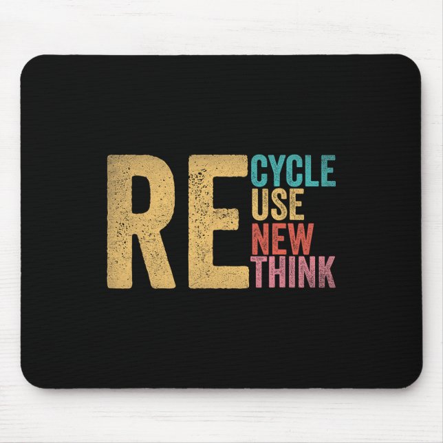 Recycle Reuse Renew Rethink Earth Day 5  Mouse Mat (Front)