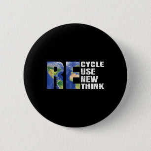 Recycle Reuse Renew Rethink Earth Day Eco Awarenes 6 Cm Round Badge
