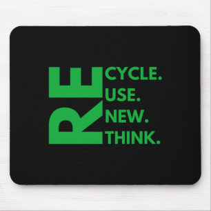 Recycle Reuse Renew Rethink Earth Day Environment Mouse Mat