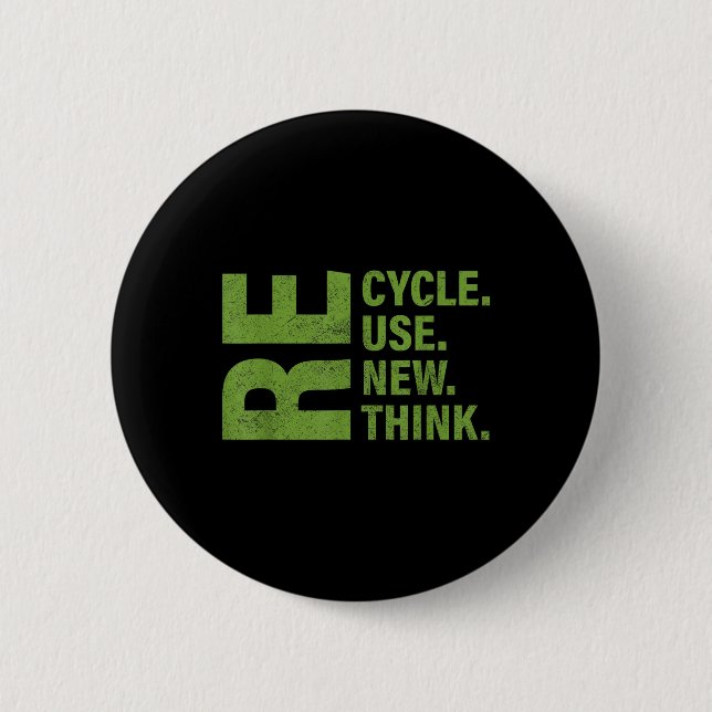 Recycle Reuse Renew Rethink Earth Day Environmenta 6 Cm Round Badge (Front)