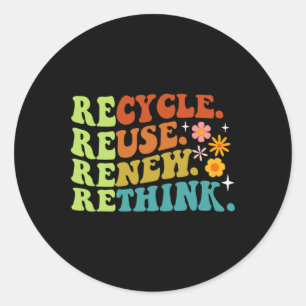 Recycle Reuse Renew Rethink Earth Day Environmenta Classic Round Sticker