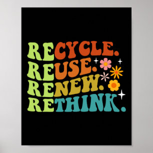 Recycle Reuse Renew Rethink Earth Day Environmenta Poster