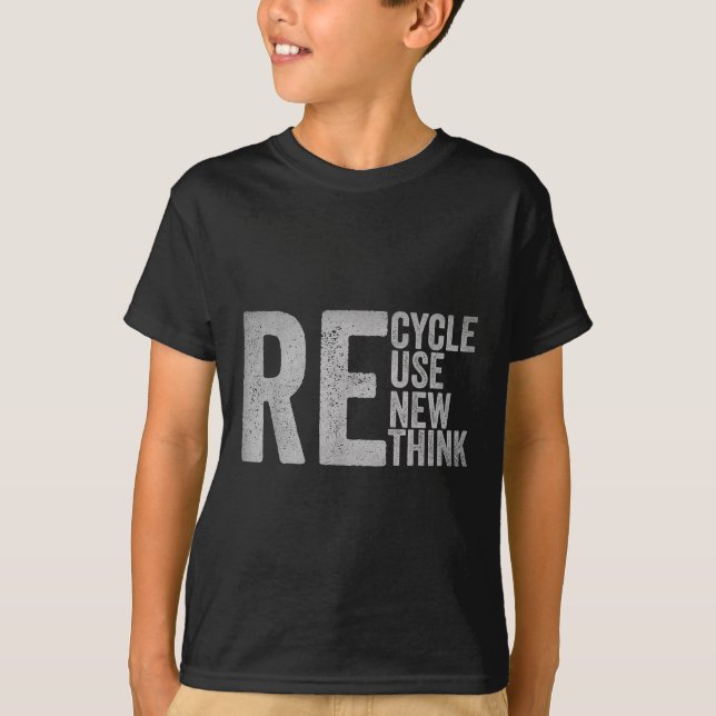 Recycle Reuse Renew Rethink Earth Day Environmenta T-Shirt (Front)