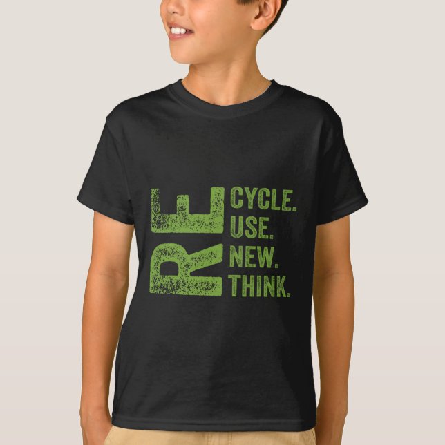 Recycle Reuse Renew Rethink Earth Day Environmenta T-Shirt (Front)