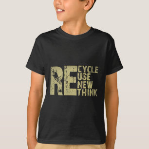 Recycle Reuse Renew Rethink Earth Day Environmenta T-Shirt