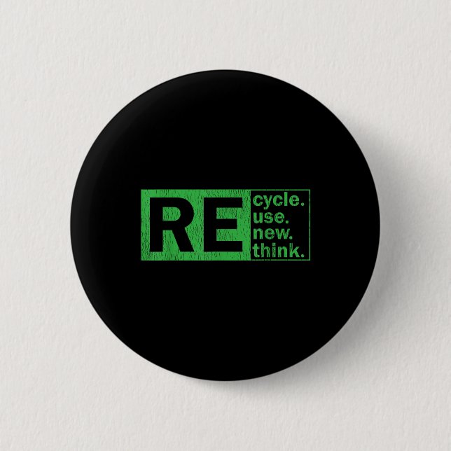 Recycle Reuse Renew Rethink Environmental Protecti 6 Cm Round Badge (Front)