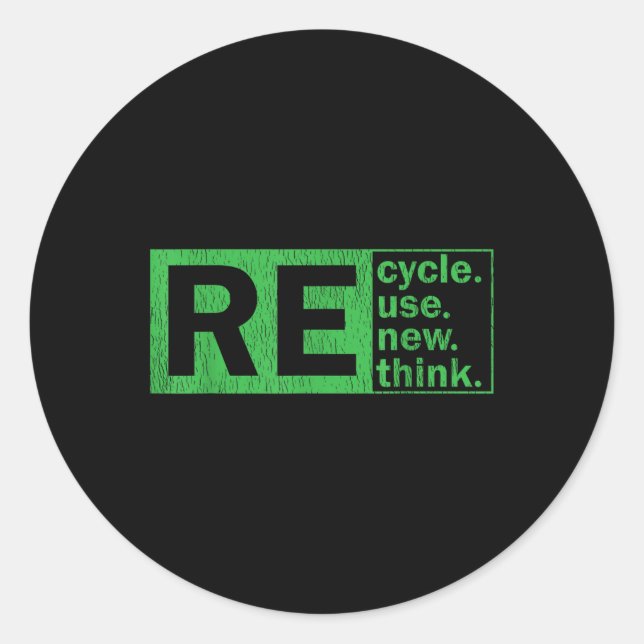 Recycle Reuse Renew Rethink Environmental Protecti Classic Round Sticker (Front)