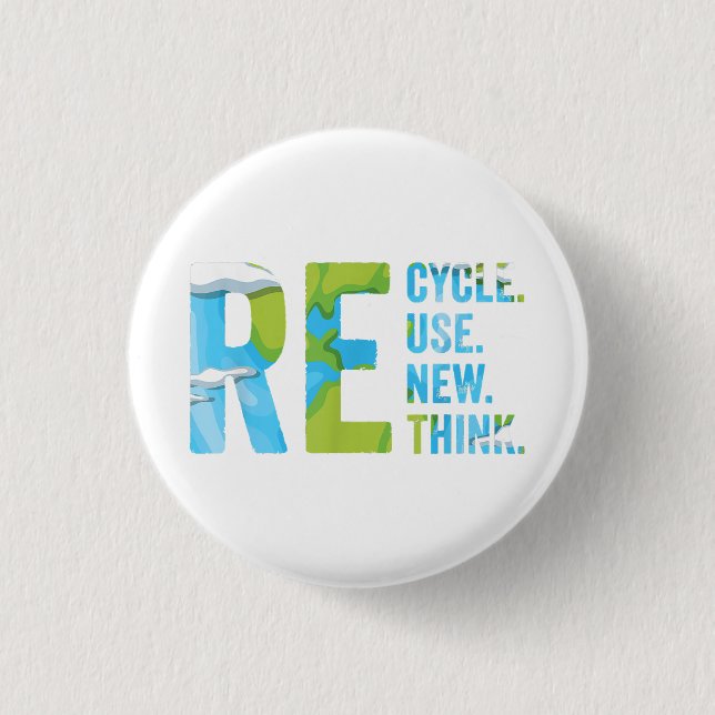 Recycle Reuse Renew Rethink For Earth's Day 2023 3 Cm Round Badge (Front)