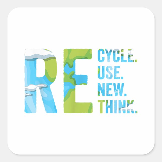 Recycle Reuse Renew Rethink For Earth's Day 2023 Square Sticker (Front)