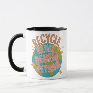 Recycle reuse Renew rethink  Mug