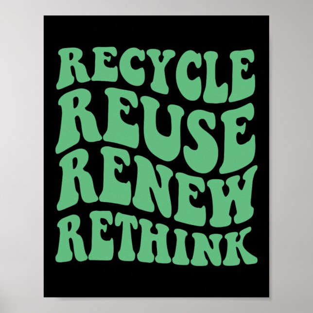 Recycle Reuse Renew Rethink  Poster (Front)