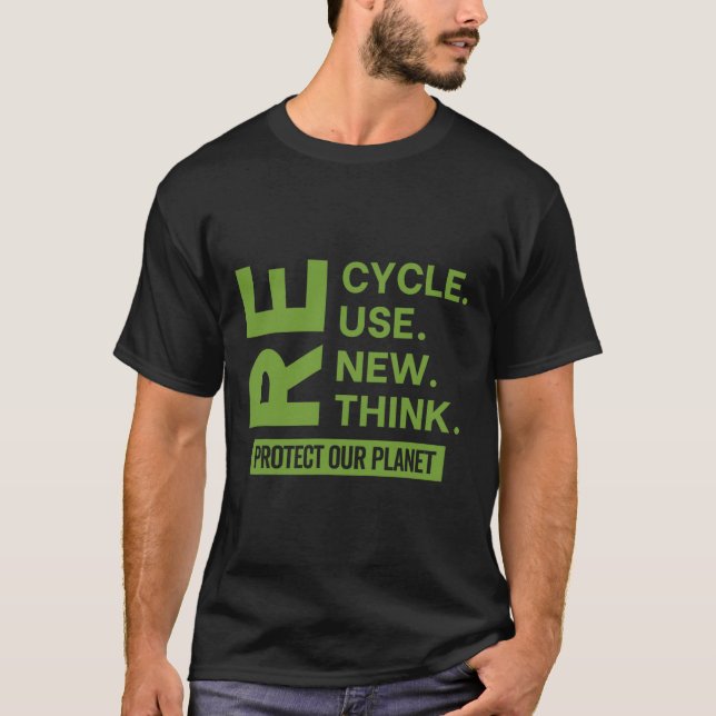 Recycle Reuse Renew Rethink Protect Our Planet Ear T-Shirt (Front)