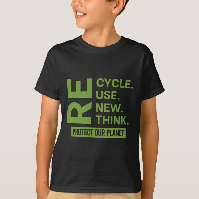 Recycle Reuse Renew Rethink Protect Our Planet Ear T-Shirt (Front)