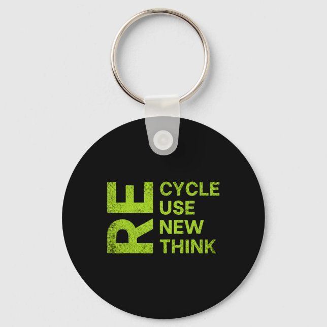 Recycle Reuse Renew Rethink Re Cycle Use New Envir Key Ring (Front)