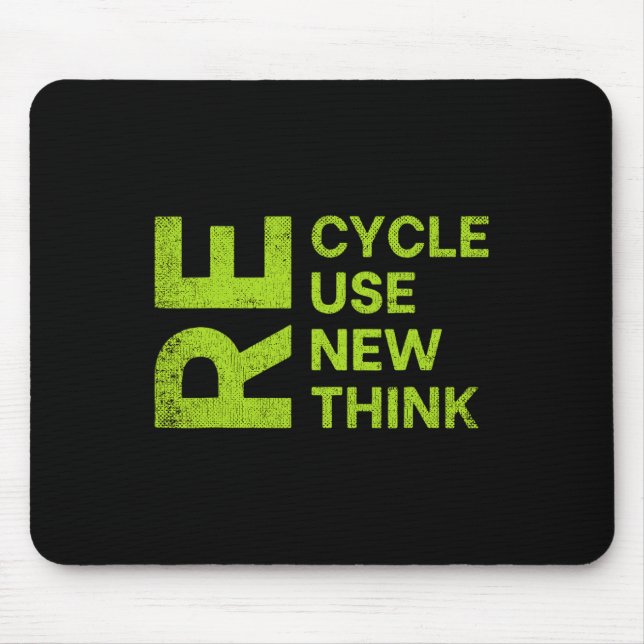 Recycle Reuse Renew Rethink Re Cycle Use New Envir Mouse Mat (Front)