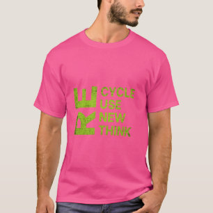 Recycle Reuse Renew Rethink Re Cycle Use New Envir T-Shirt