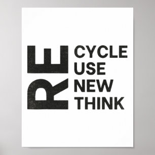 Recycle Reuse Renew Rethink Re Use New Environment Poster