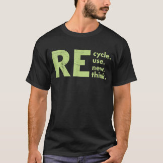 Recycle Reuse Renew Rethink T-Shirt