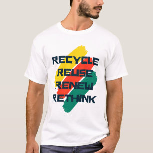 Recycle Reuse Renew Rethink T-Shirt