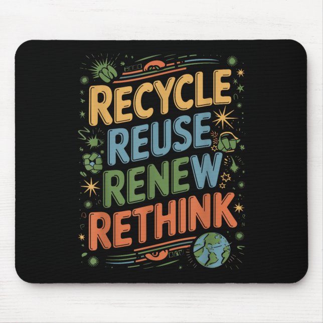 Recycle Reuse Renew Rethink Tie Dye Quote  Mouse Mat (Front)