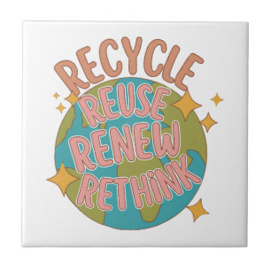 Recycle reuse Renew rethink  Tile