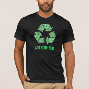 Recycle $ T-Shirt
