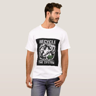 Recycle the System   Bold Graphic Design   Men's T-Shirt