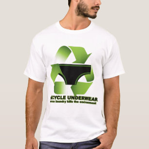Recycle Underwear T-Shirt