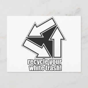 recycle your white trash in white postcard
