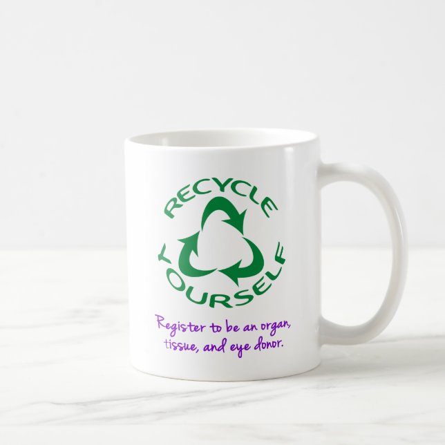 Recycle Yourself Coffee Mug (Right)