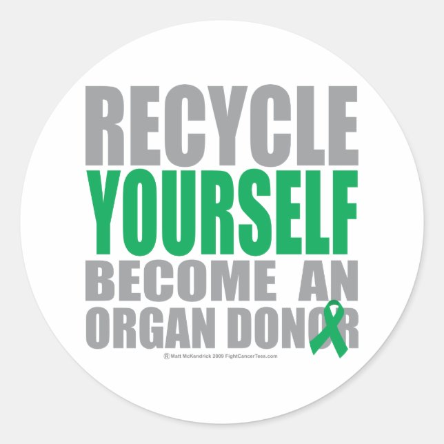 Recycle Yourself Organ Donor Classic Round Sticker (Front)