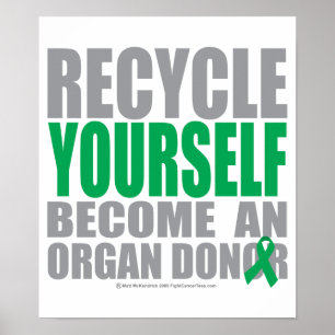 Recycle Yourself Organ Donor Poster
