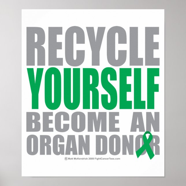 Recycle Yourself Organ Donor Poster (Front)