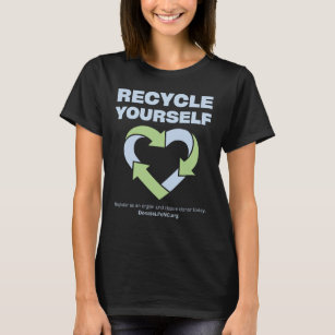 RECYCLE YOURSELF--WOMEN'S (BLACK) T-Shirt