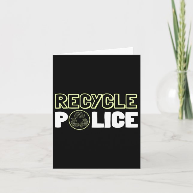 Recycling Environmentalist Recycle Police Earth Da Card (Front)