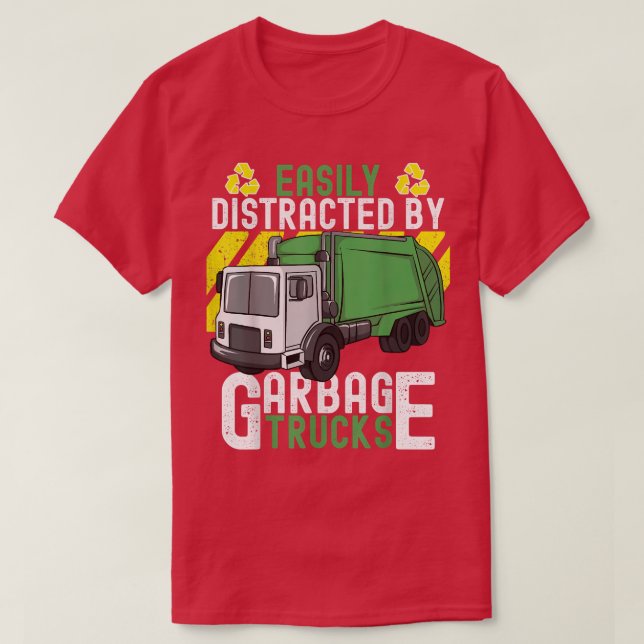 Recycling Trash Day Easily Distracted by Garbage T T-Shirt (Design Front)