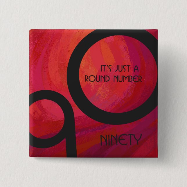 Red 90 Decade Birthday 15 Cm Square Badge (Front)