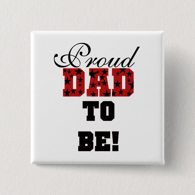 Red and Black Proud Dad to Be tshirts and Gifts 15 Cm Square Badge (Front)