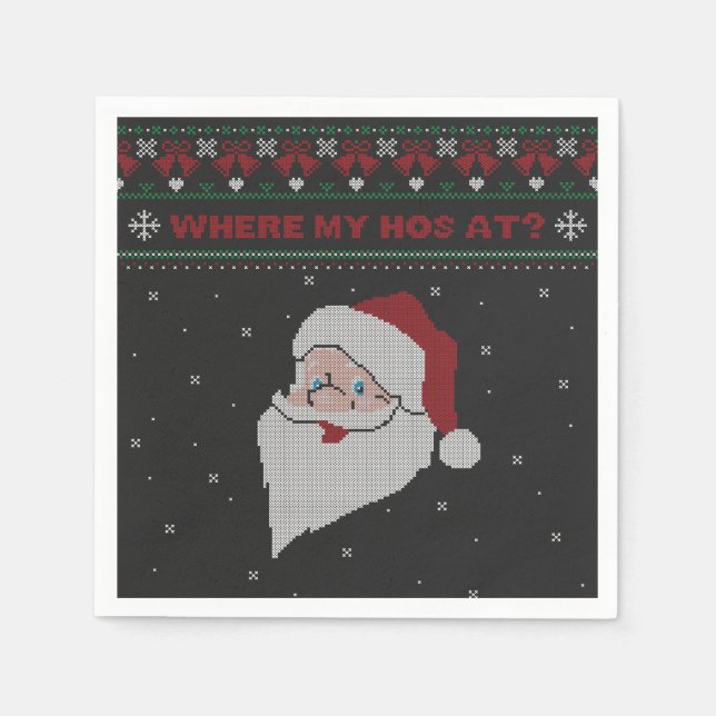 Red and Green Where My Hos At? Santa Ugly Xmas Napkin (Front)